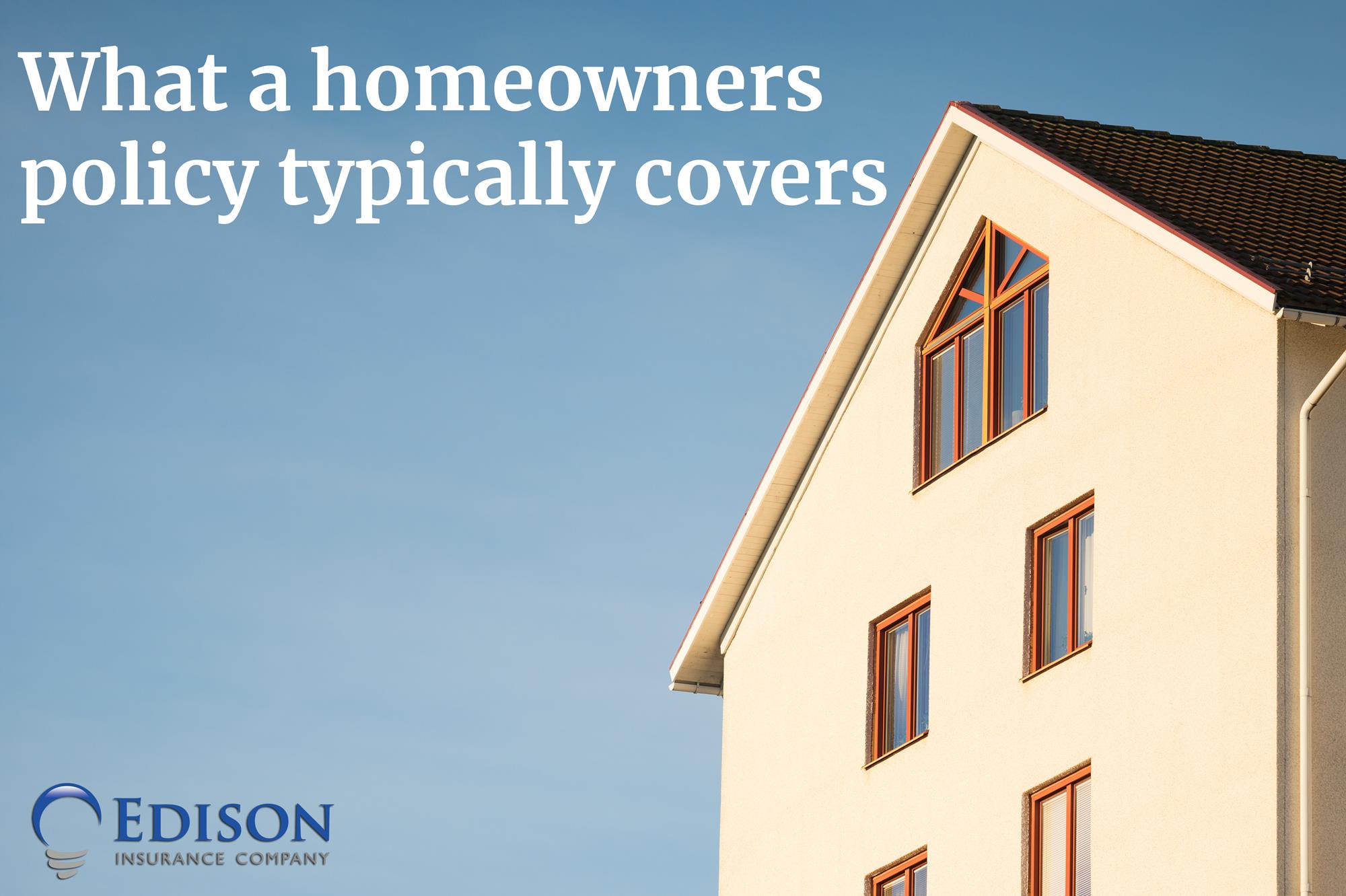What a Homeowners Policy Typically Covers